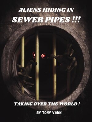 cover image of ALIENS HIDING IN SEWER PIPES !!!